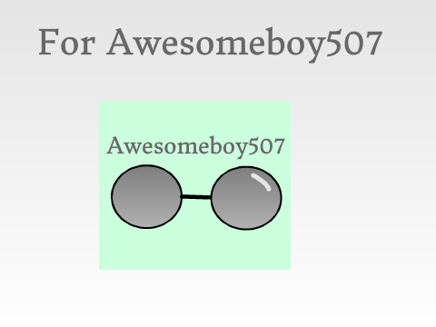 Secret santa present -  for Awesomeboy507