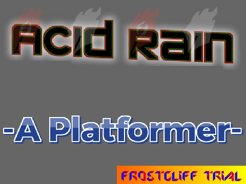 Acid Rain -A Platformer-