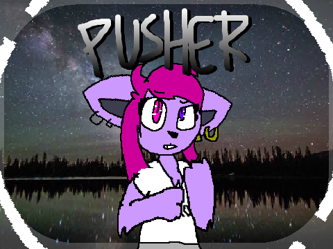 pusher || meme redo