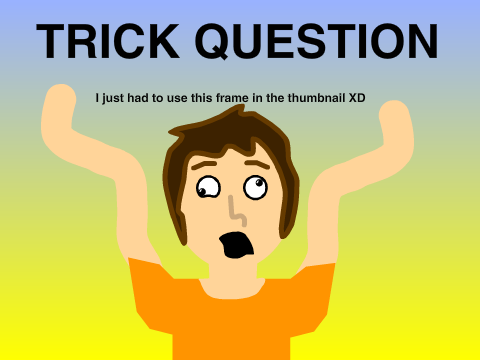 Trick question