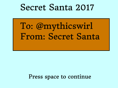 Secret Santa 2017- @MythicSwirl