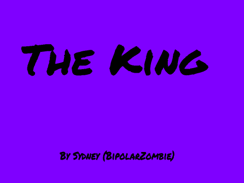 The King (Chapter Two!)