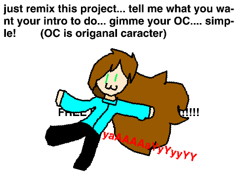 give me your OC and I MIGHT make you an intro!!!! remix