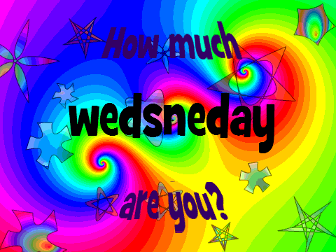 How much wedsneday are you ~ RollingandTrolling