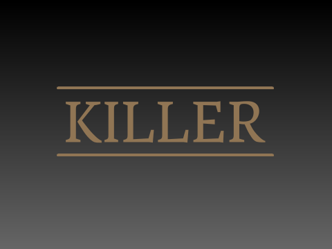 ~ Killer ~