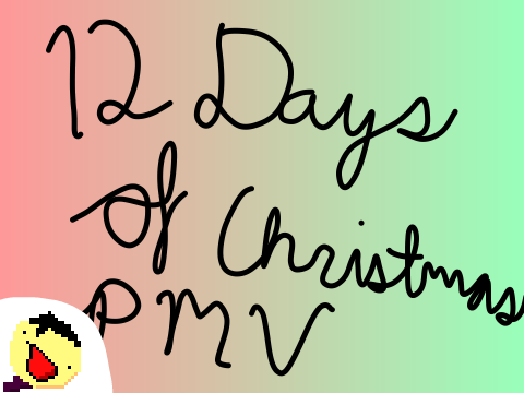 12 Days Of Christmas PMV