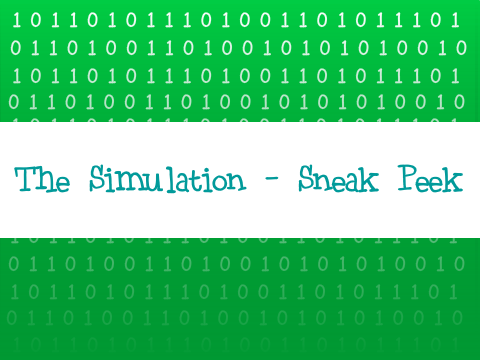 The Simulation | Sneak Peek