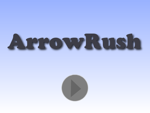 ~Arrow Rush~
