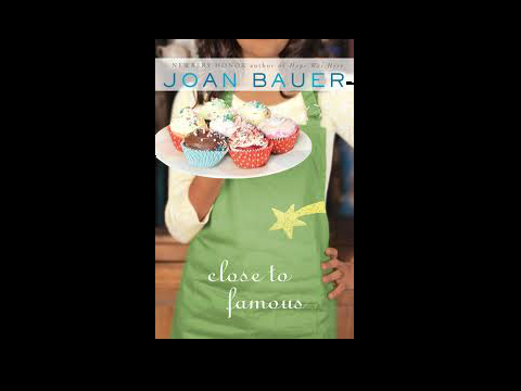 "Close to Famous" by Joan Bauer (Book report)
