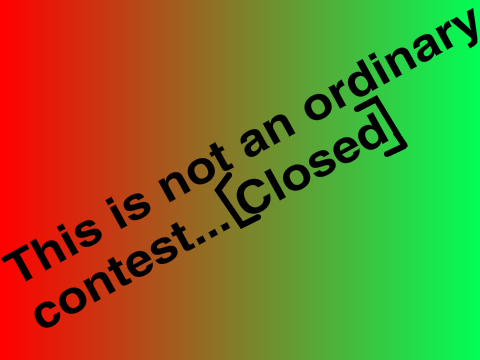 New Contest!!! (closed)