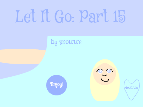  map ''let it go" | Part 15
