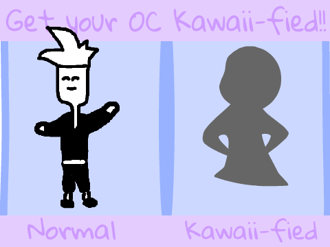 Get your OC Kawaii-fied!!