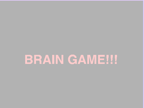 BRAIN GAME