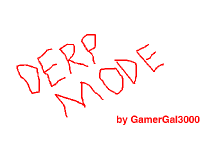 Derp Mode