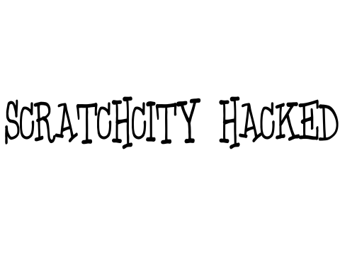 Scratchcity Hacked!