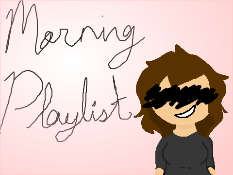 Morning Playlist
