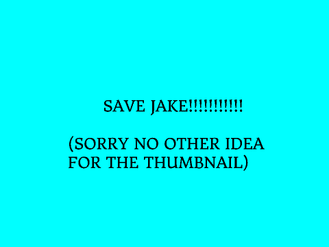 Save Jake