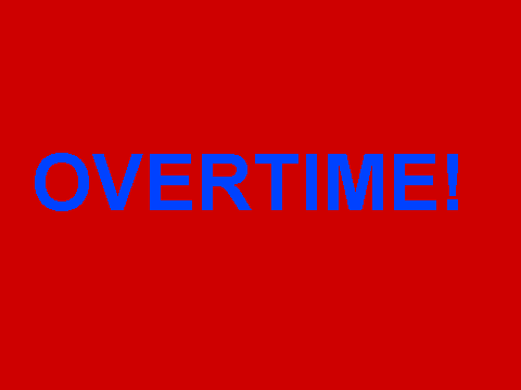 OVERTIME!
