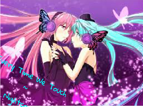 Every Time We Touch ~ Nightcore
