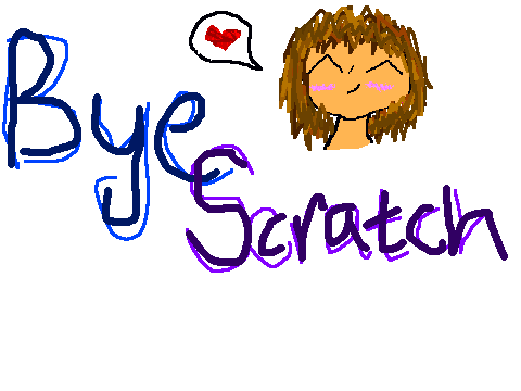 ByE sCrAtCh