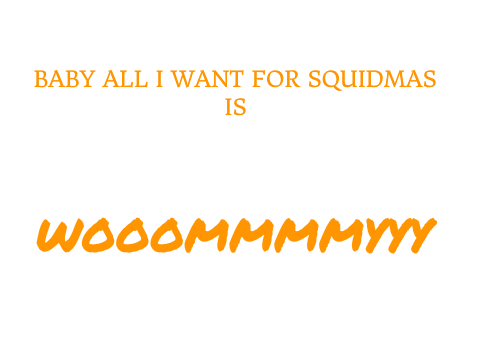 All I want for Squidmas (Lyrics)