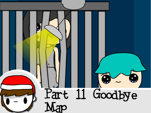 Part 11 Goodbye MAP