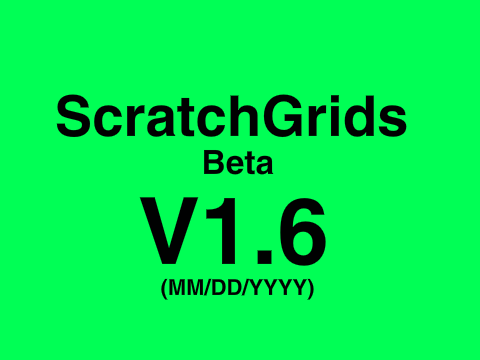 ScratchGrids V1.6 Beta