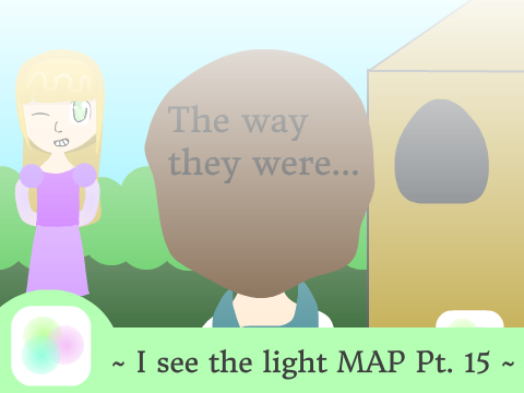 || I see the light MAP part 15 ||