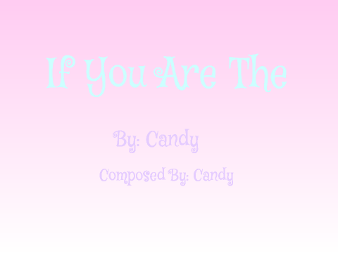 If You Are The