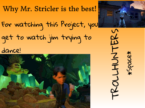 Why Strickler is the best! (TrollHunters)