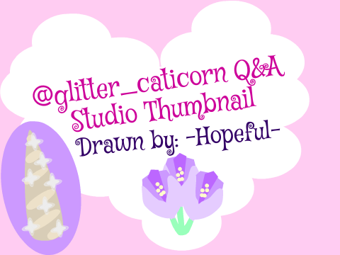 @glitter_caticorn Q&A Studio Thumbnail!