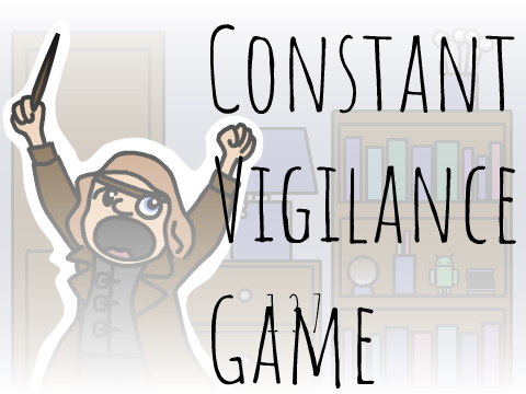 Constant Vigilance Game