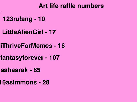 Art life raffle numbers!!!!!!!!!!!!!!!!!!!!!
