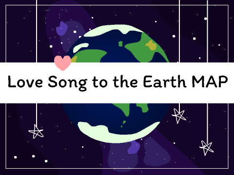 Love Song to the Earth MAP