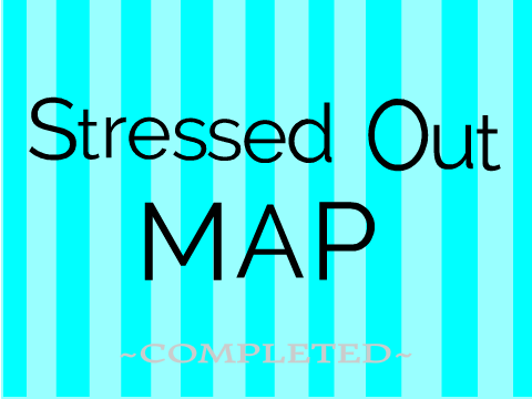 COMPLETED Stressed Out MAP