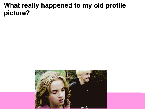 What really happened to my old profile picture?