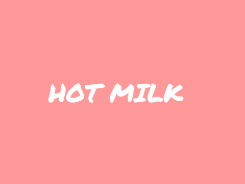 ☆HOT MILK☆