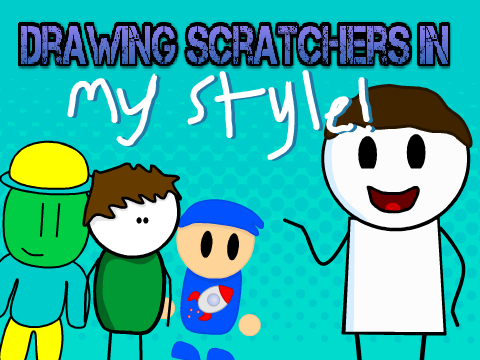 Drawing Scratchers In My Style