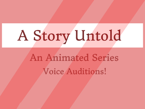 A Story Untold Voice Auditions