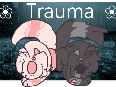 -❀  Trauma  ❀-  meme