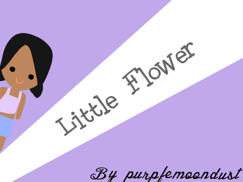 What A Little Flower Can Become