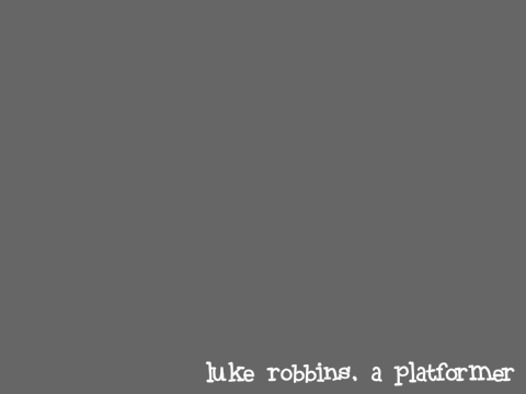 luke robbins, a platformer