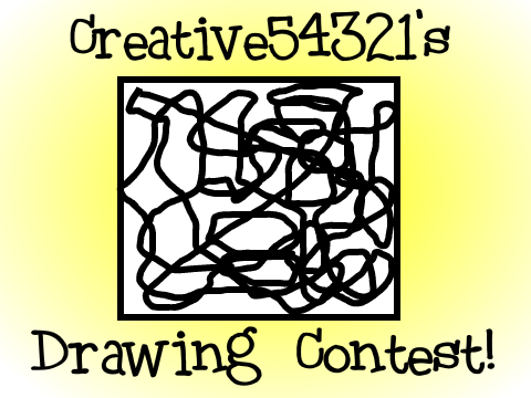 Creative54321's Drawing Contest (Closed)