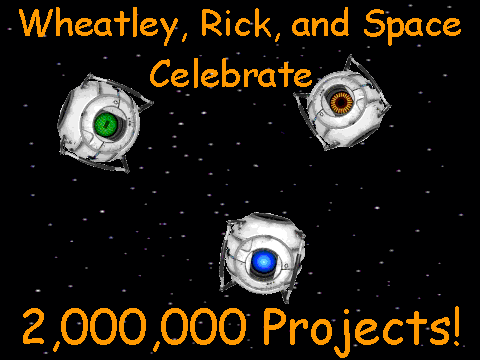 Wheatley, Rick, and Space Celebrate 2,000,000 Scratch Projects! (In SPAAAAAAAAAAAAAAAACE)