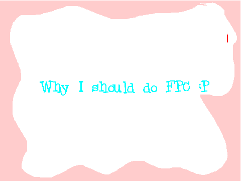 Why I should do FPC