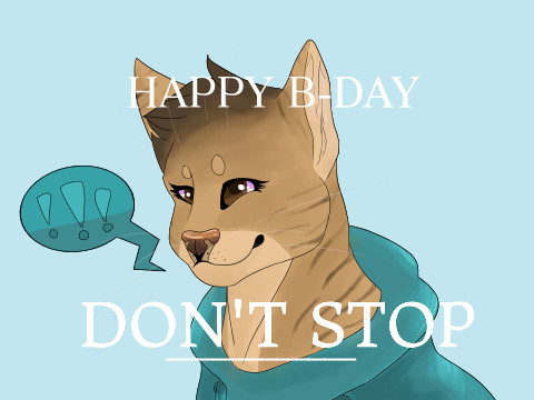 D0N7 $70P || HAPPY B-DAY $P0RE!!