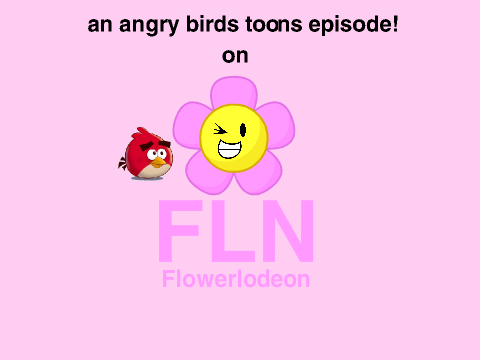 Flowerlodeon angry birds toons ident