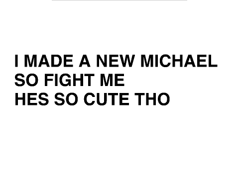 A bunch of different Michaels