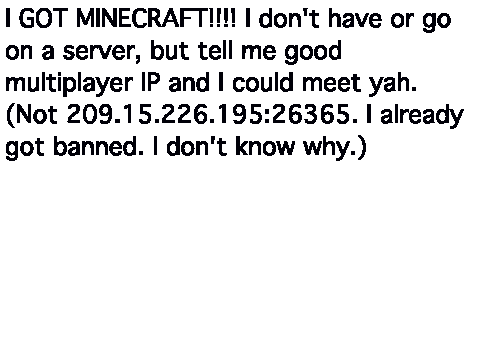 I GOT MINECRAFT!!