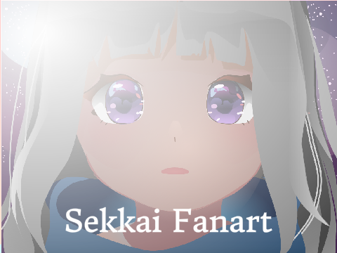 *Sekkai Fan Art!*